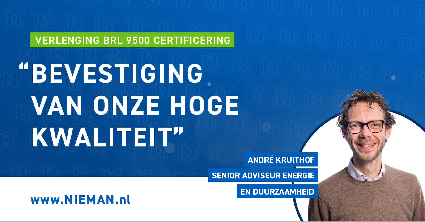 Verlenging BRL 9500 certificering Nieman